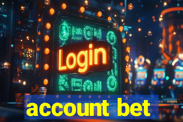 account bet