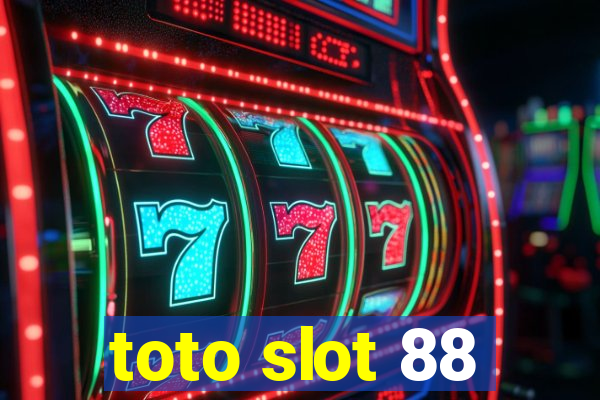 toto slot 88