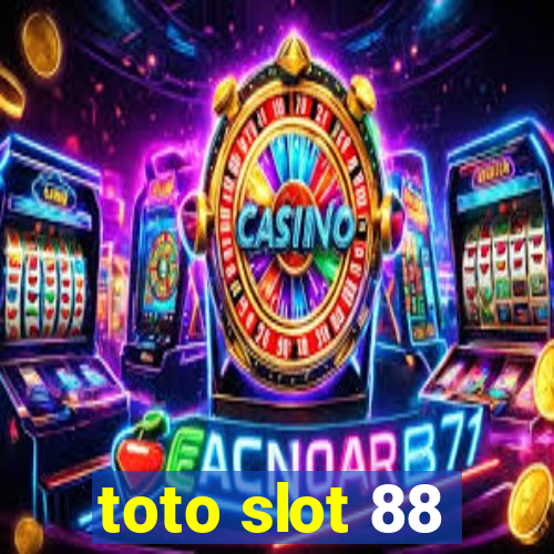 toto slot 88