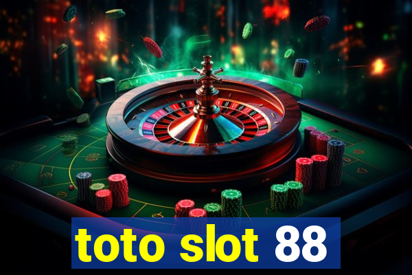 toto slot 88