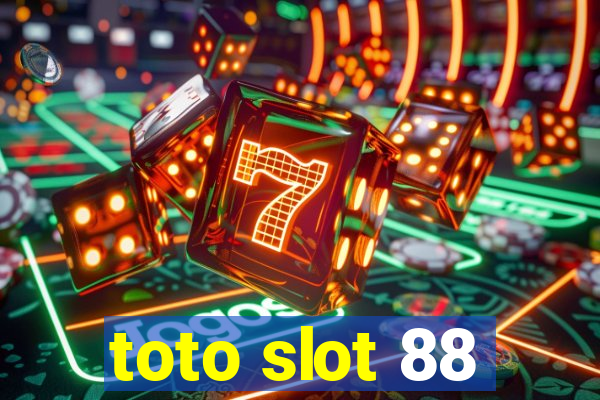 toto slot 88