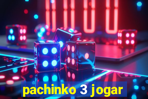 pachinko 3 jogar