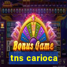 tns carioca