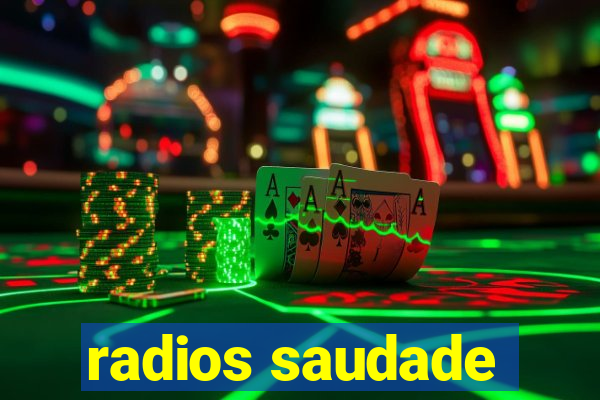 radios saudade