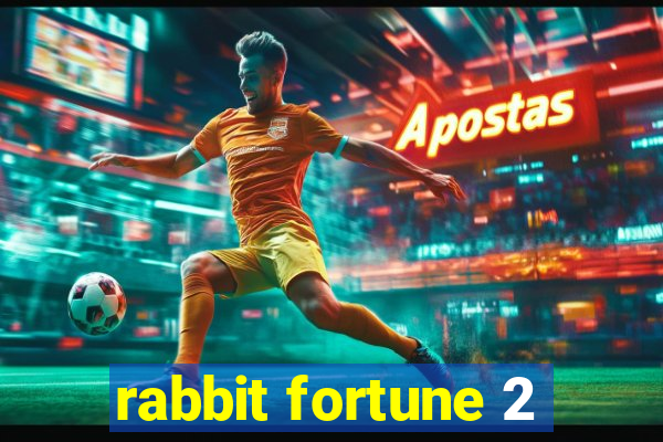 rabbit fortune 2