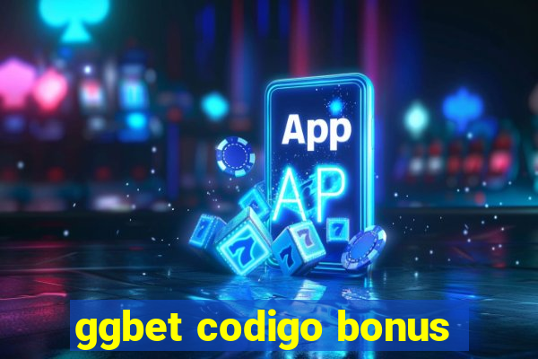 ggbet codigo bonus