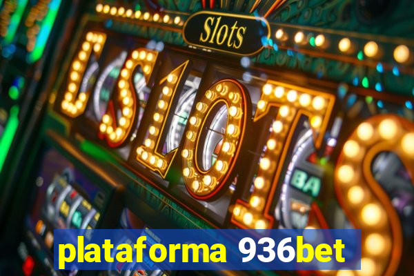 plataforma 936bet