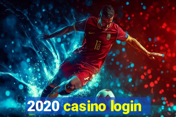 2020 casino login