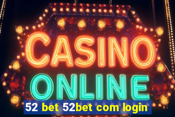 52 bet 52bet com login