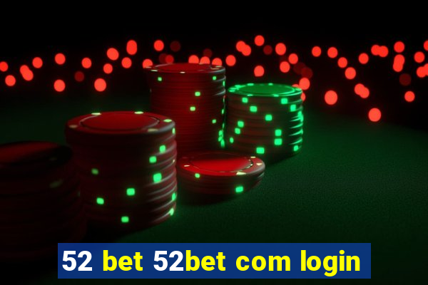 52 bet 52bet com login