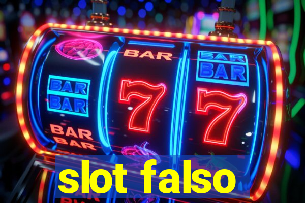 slot falso