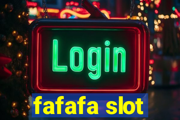 fafafa slot