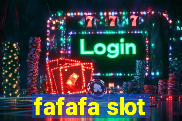 fafafa slot