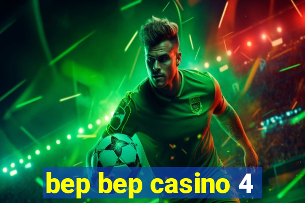 bep bep casino 4