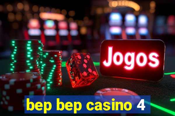 bep bep casino 4