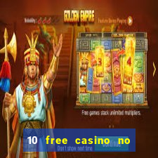 10 free casino no deposit required