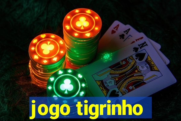 jogo tigrinho