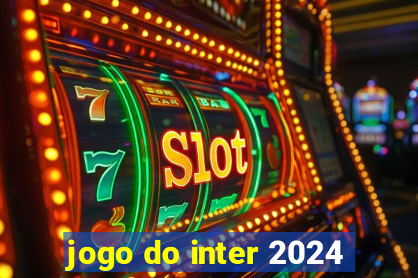 jogo do inter 2024