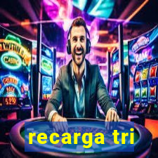 recarga tri