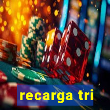 recarga tri