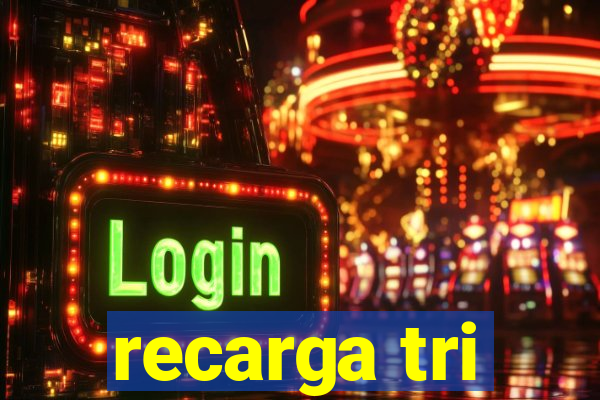 recarga tri