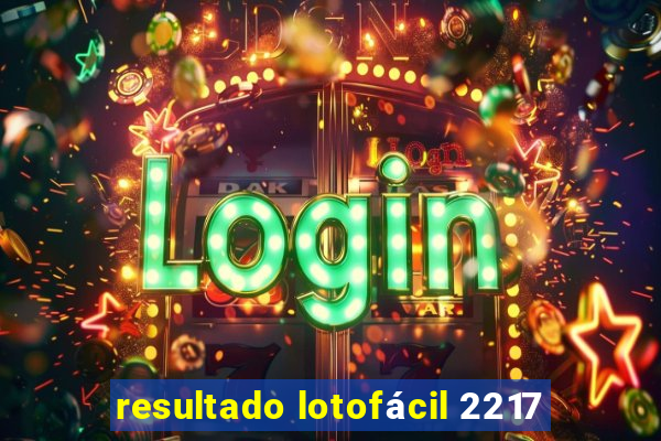 resultado lotofácil 2217