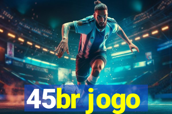 45br jogo