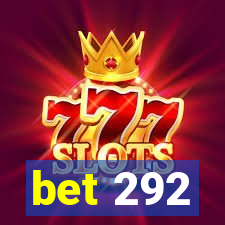 bet 292