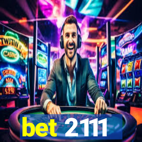 bet 2111