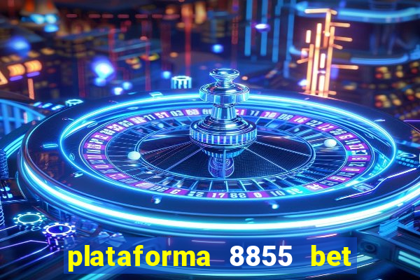 plataforma 8855 bet é confiável