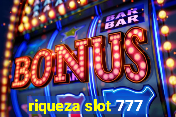 riqueza slot 777