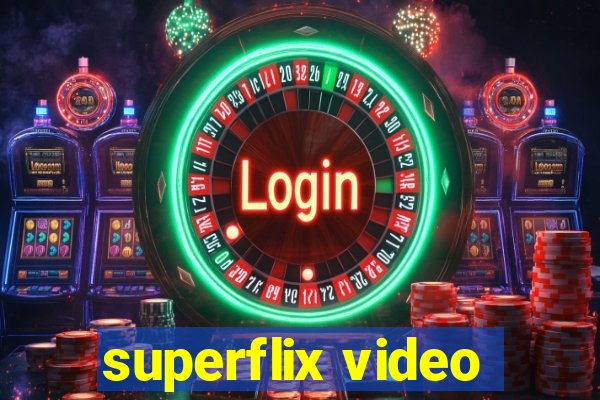 superflix video