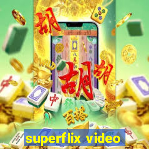 superflix video