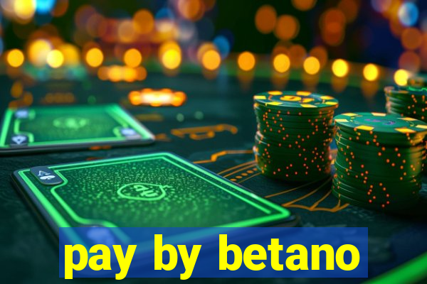 pay by betano