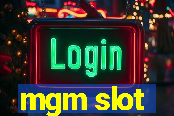 mgm slot