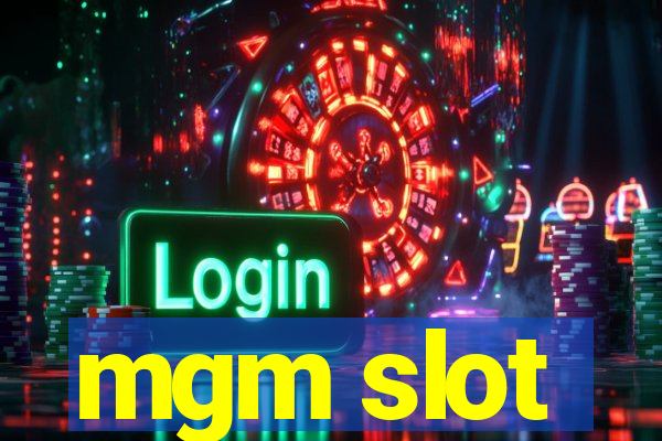 mgm slot