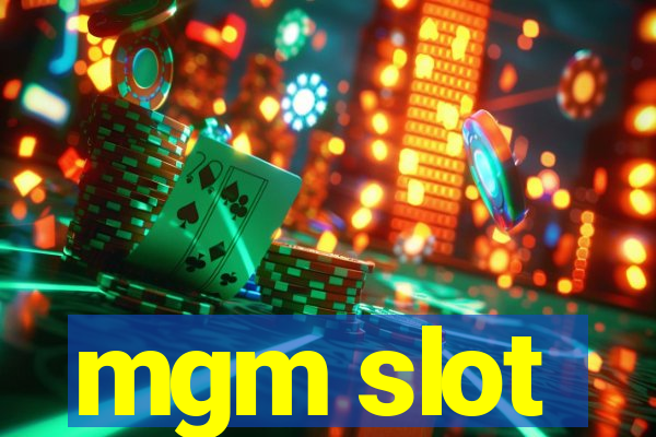 mgm slot