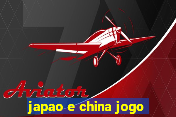 japao e china jogo