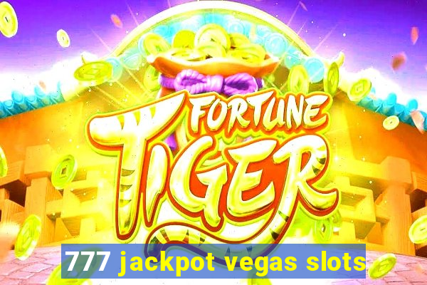 777 jackpot vegas slots