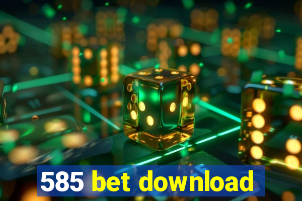 585 bet download