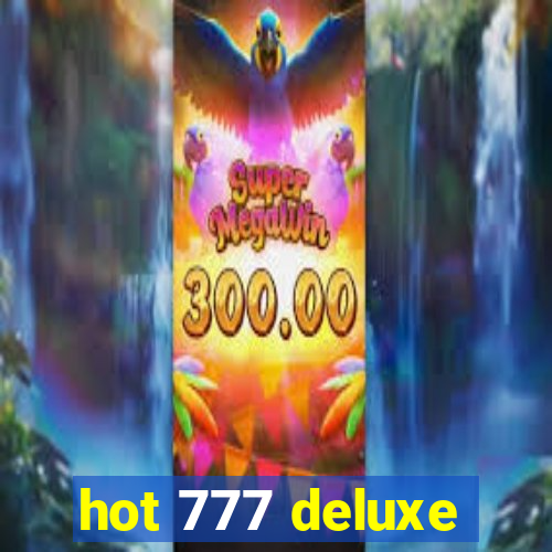 hot 777 deluxe