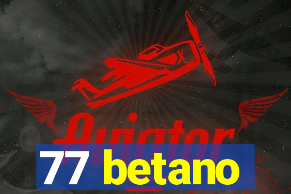 77 betano