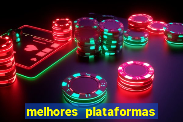 melhores plataformas de jogos de aposta