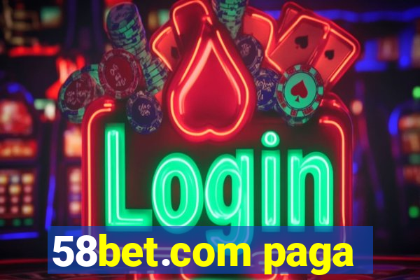 58bet.com paga