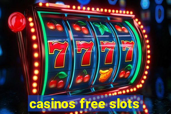 casinos free slots