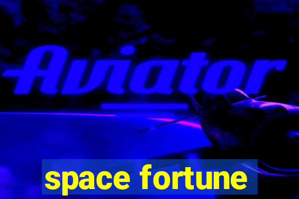 space fortune