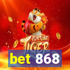 bet 868