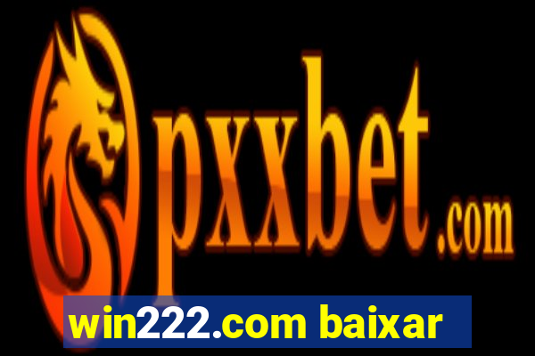 win222.com baixar