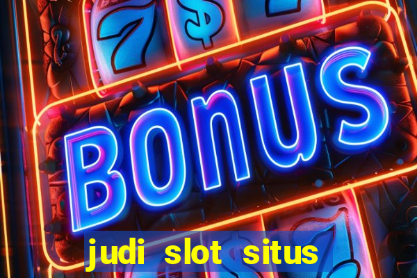 judi slot situs lapak pusat