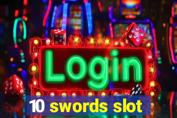 10 swords slot